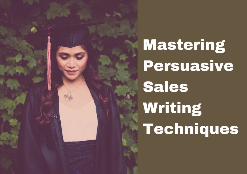 Mastering Persuasive Sales Writing Techniques