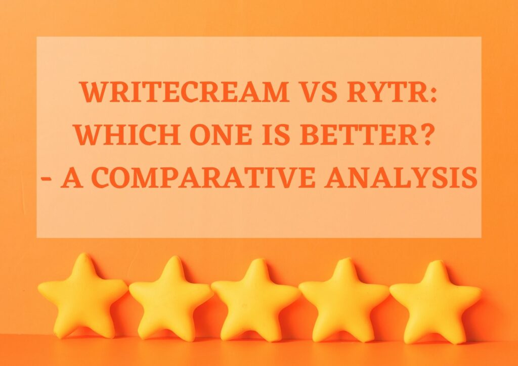 Writecream Vs Rytr Comparison