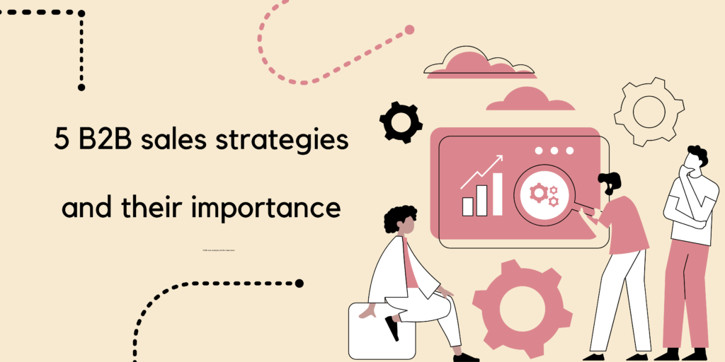 5 B2B Sales Strategies