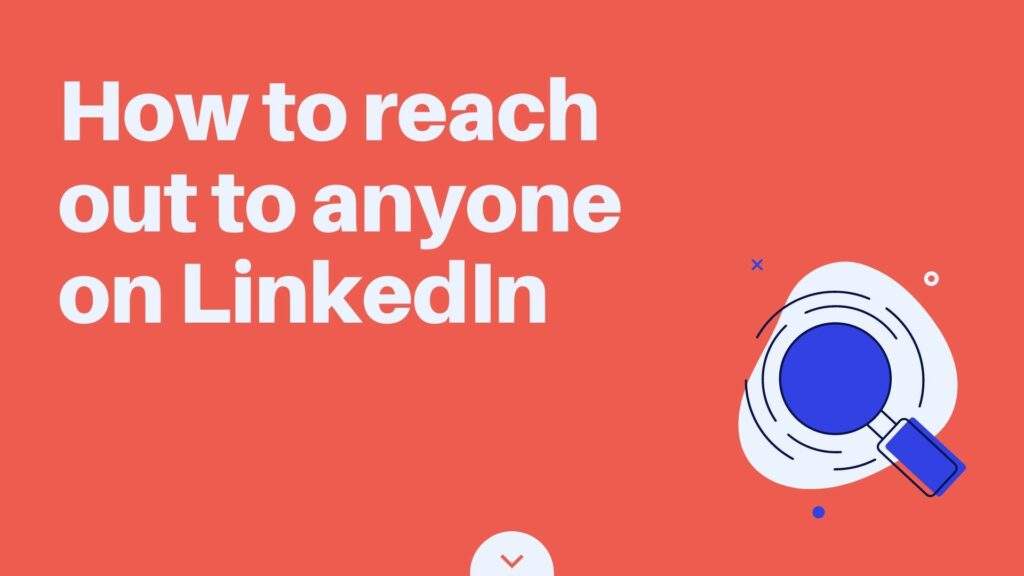 How to reach out to anyone on LinkedIn
