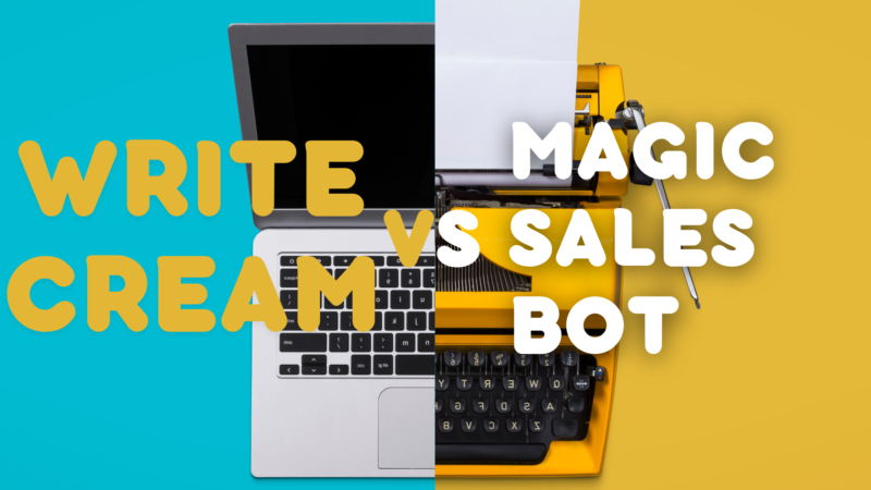 Writecream VS Magic Sales Bot