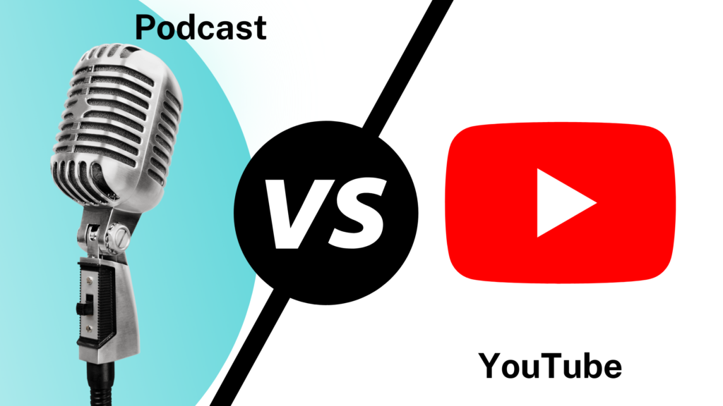 Podcast Vs Youtube