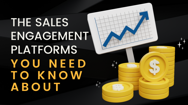 The Best Sales Engagement Platforms