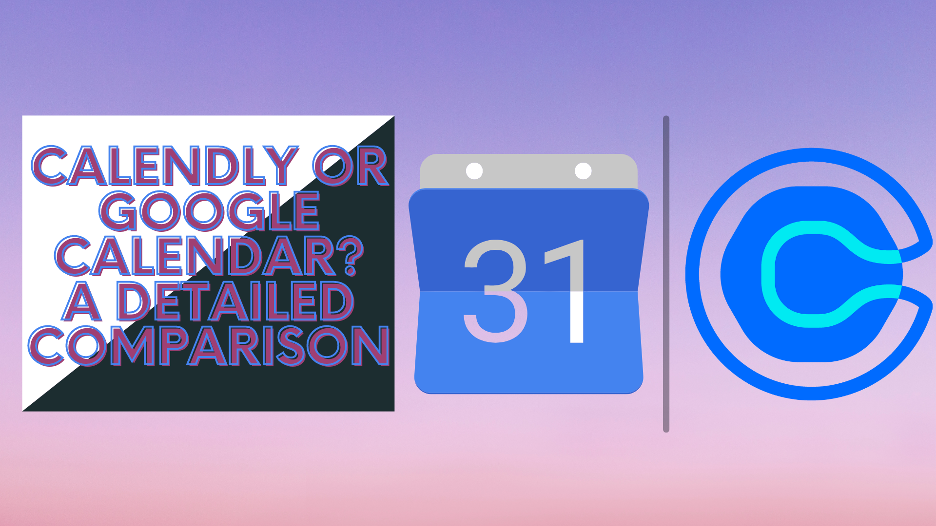 Calendly Or Google Calendar? A Detailed Comparison Writecream