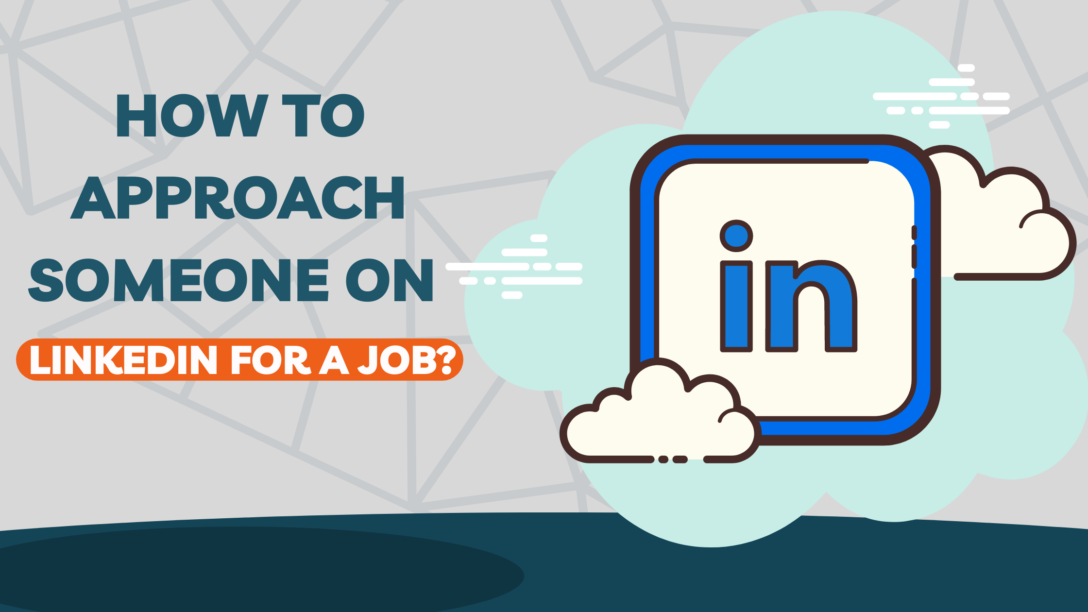 HOW TO APPROACH SOMEONE ON LINKEDIN