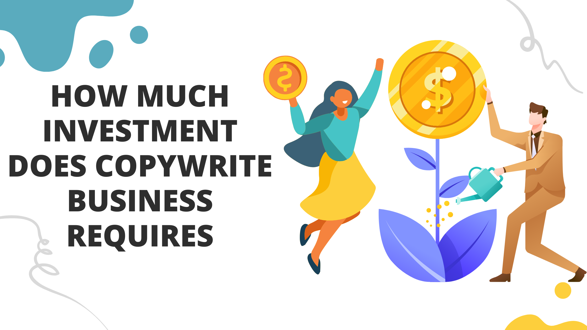 How Much Investment Does Copywrite Business Requires