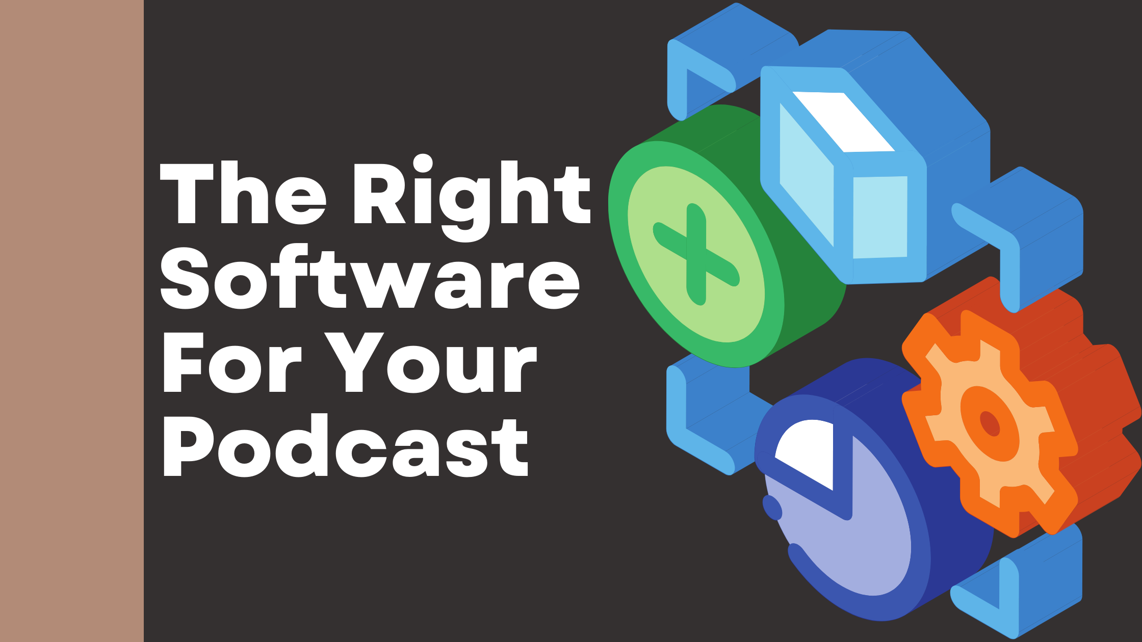 The Right Software For Your Podcast
