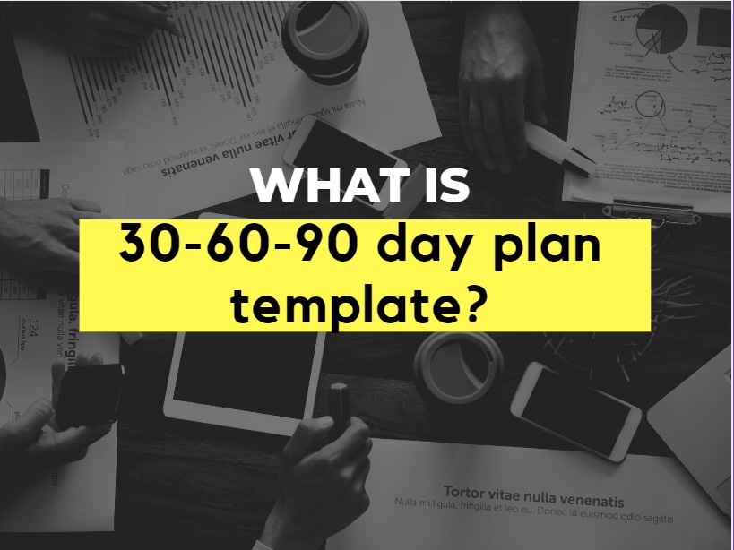 30-60-90 day plan