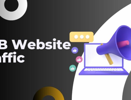 B2B Website Traffic: Boosting Web Traffic to Your B2B Website Effectively